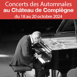 Concerts des Automnales au Château de Compiègne du 18 au 20 octobre 2024