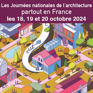 Journées nationales de l’architecture les 18, 19 et 20 octobre 2024, partout en France.