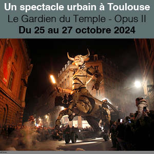 Toulouse I Du 25 au 27 octobre  I Opéra urbain Le Gardien du Temple