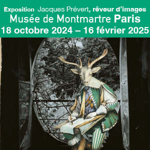 Exposition I Jacques Prévert, rêveur d'images jusqu'au 16 février 2025