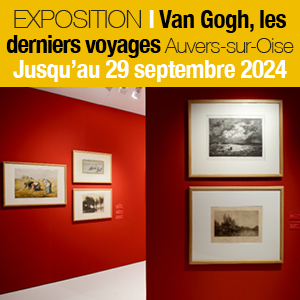 Exposition I Van Gogh, les derniers voyages au Château d'Auvers-sur-Oise