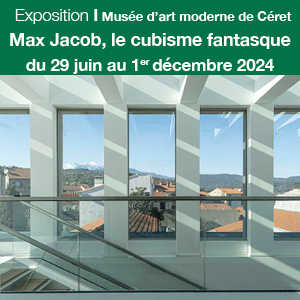 Céret, Exposition « Max Jacob, le cubisme fantasque » jusqu'au 1er décembre 2024