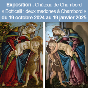 Exposition au château de Chambord « Botticelli : deux madones à Chambord »